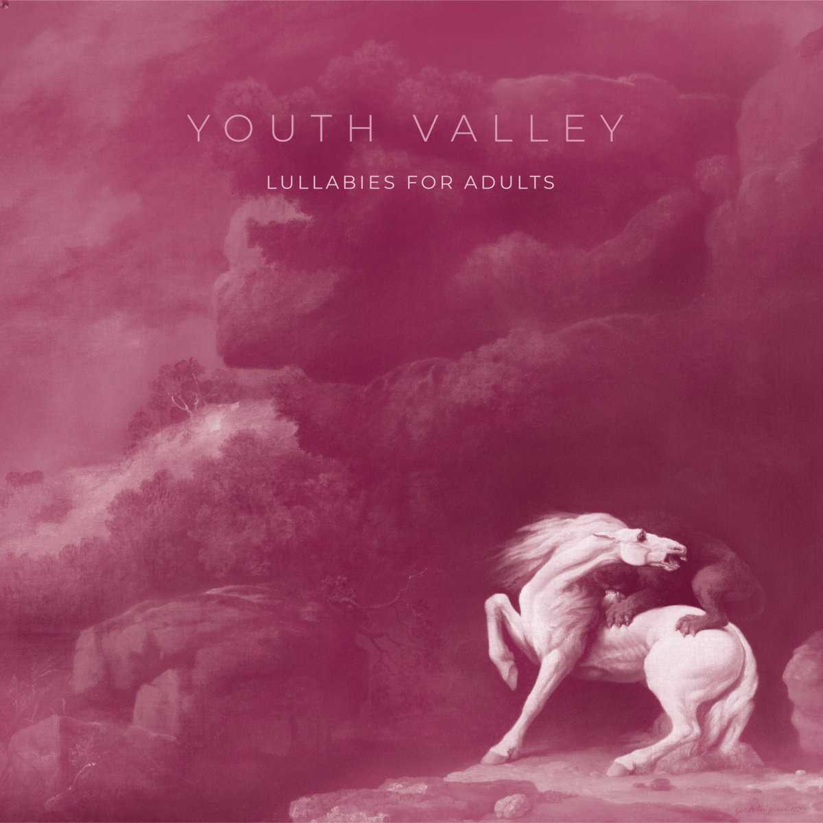 Youth Valley   Lullabies For Adults
