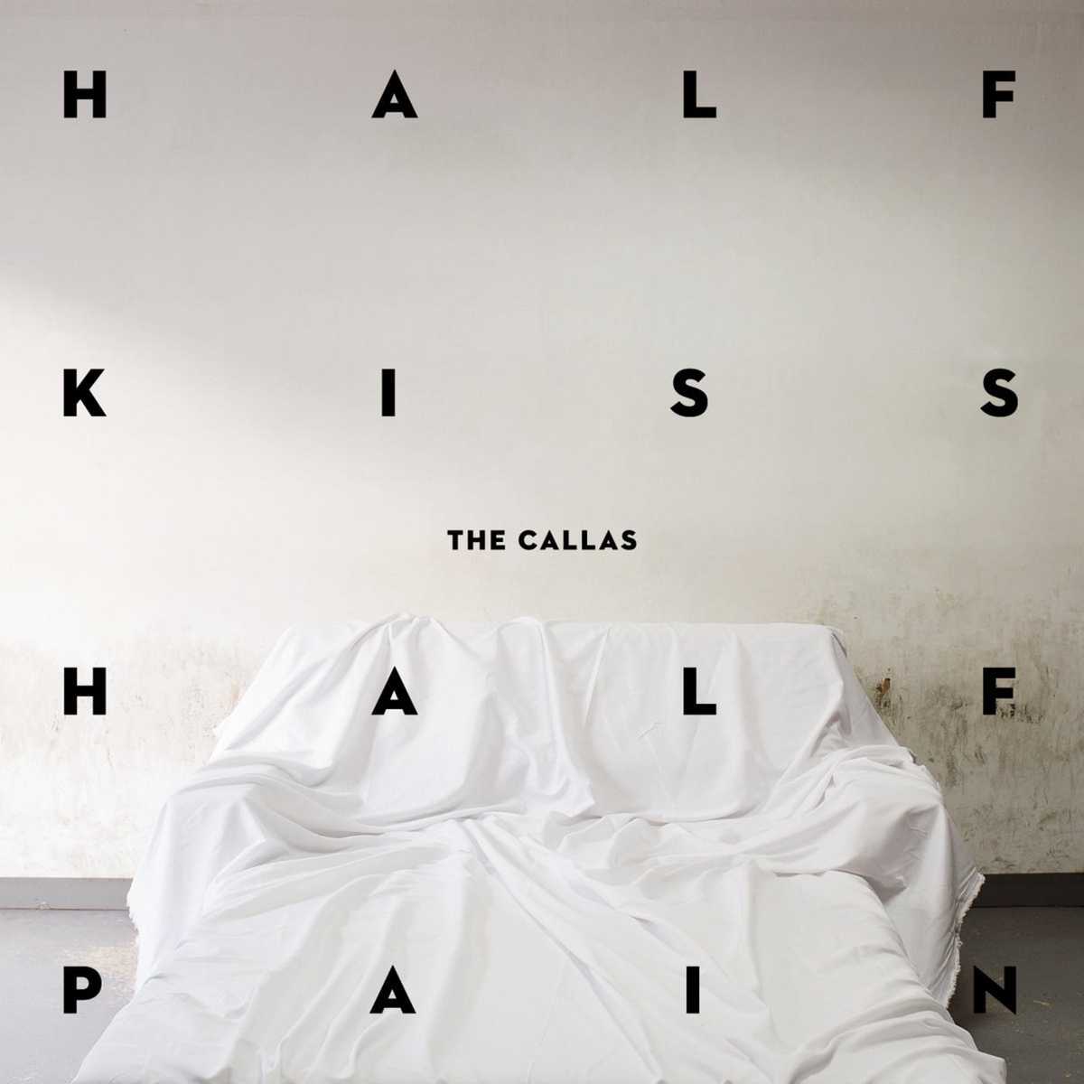 The Callas, Half Kiss, Half Pain