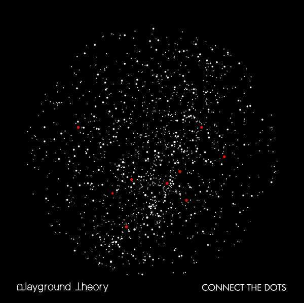 Playground Theory - Connect The Dots