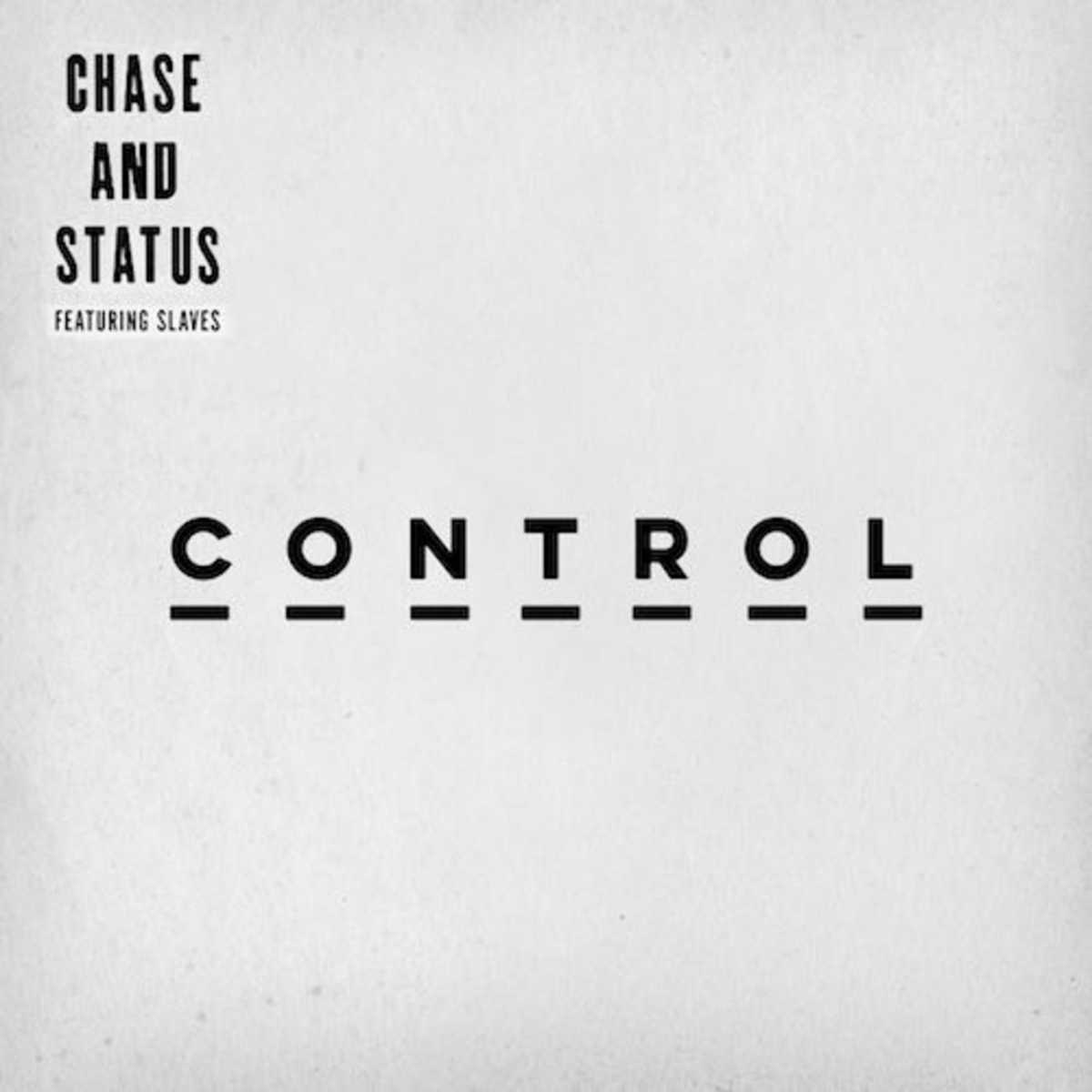 Chase & Status - Control ft. Slaves