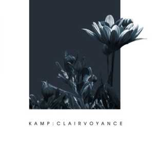 KAMP - Clairvoyance