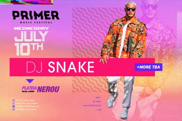 O DJ SNAKE για πρώτη φορά στην Αθήνα στο Primer Festival 2019!