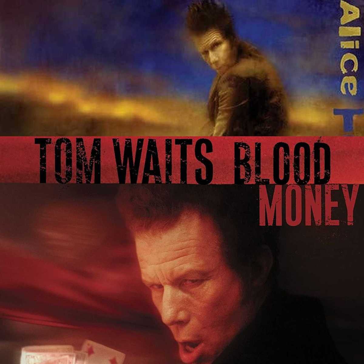Tom Waits Alice   Blood Money