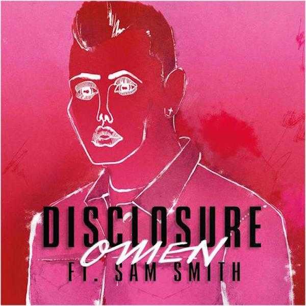 Disclosure & Sam Smith - Omen Disclosure & Sam Smith - Omen