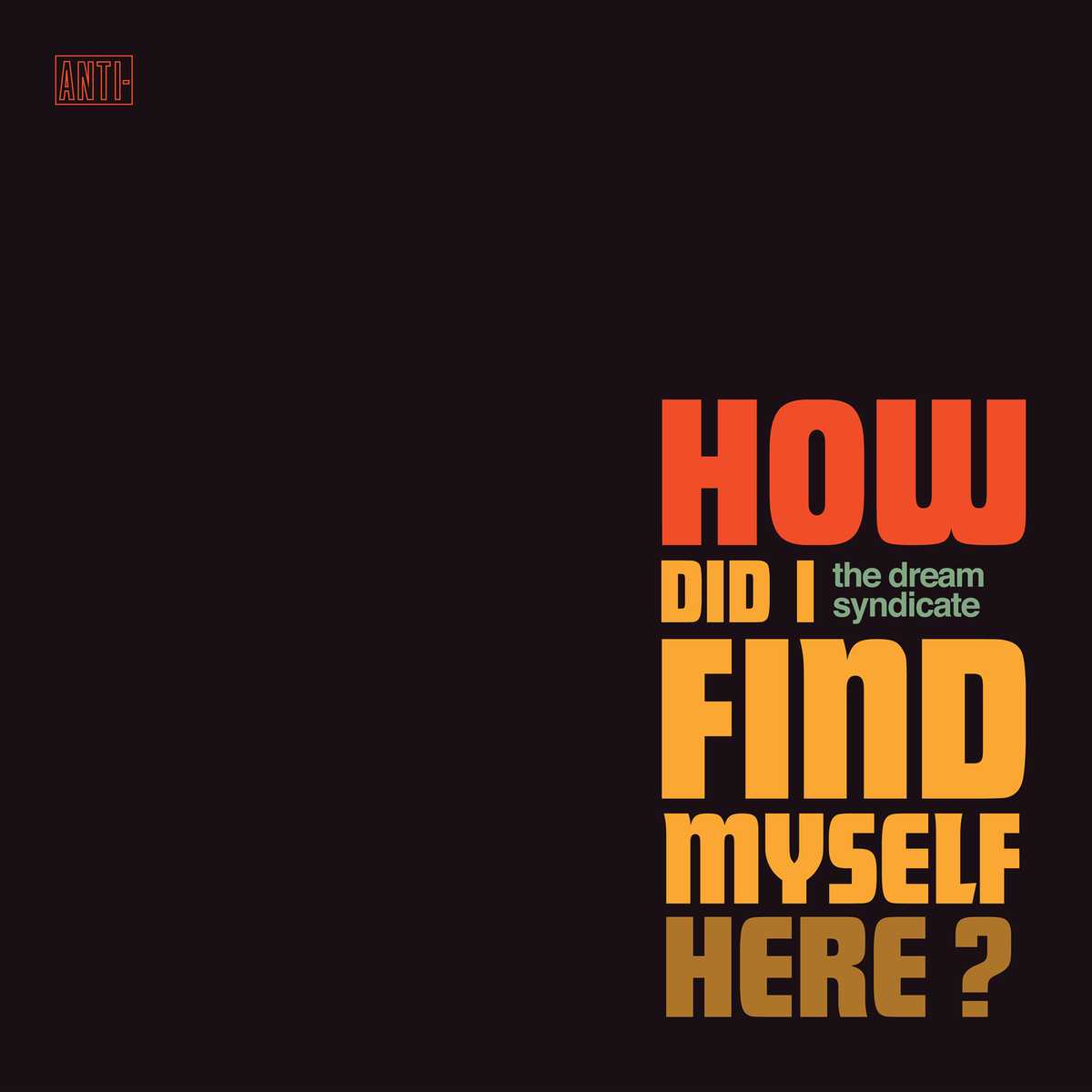 the-dream-syndicate-how-did-i-find-myself-here