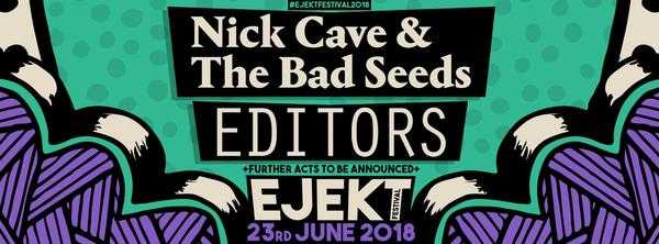 Σάββατο 23 Ιουνίου:  EJEKT FESTIVAL (Nick Cave με τους Bad Seeds, Editors, Wolf Alice, Protomartyr, Jack Heart) @ Πλατεία Νερού, Φάληρο, Αθήνα