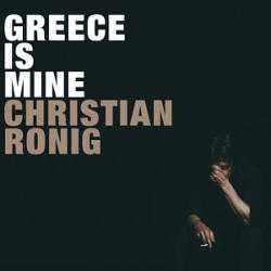 Christian Ronig - Greece is Mine
