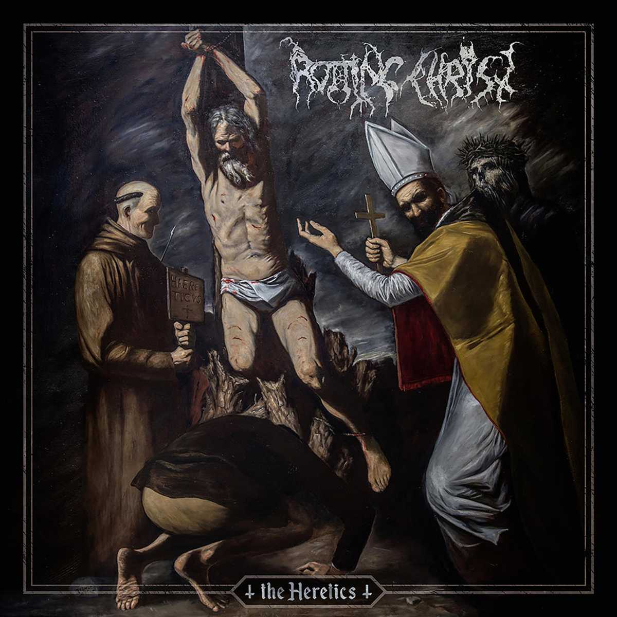 RottingChristHeretics