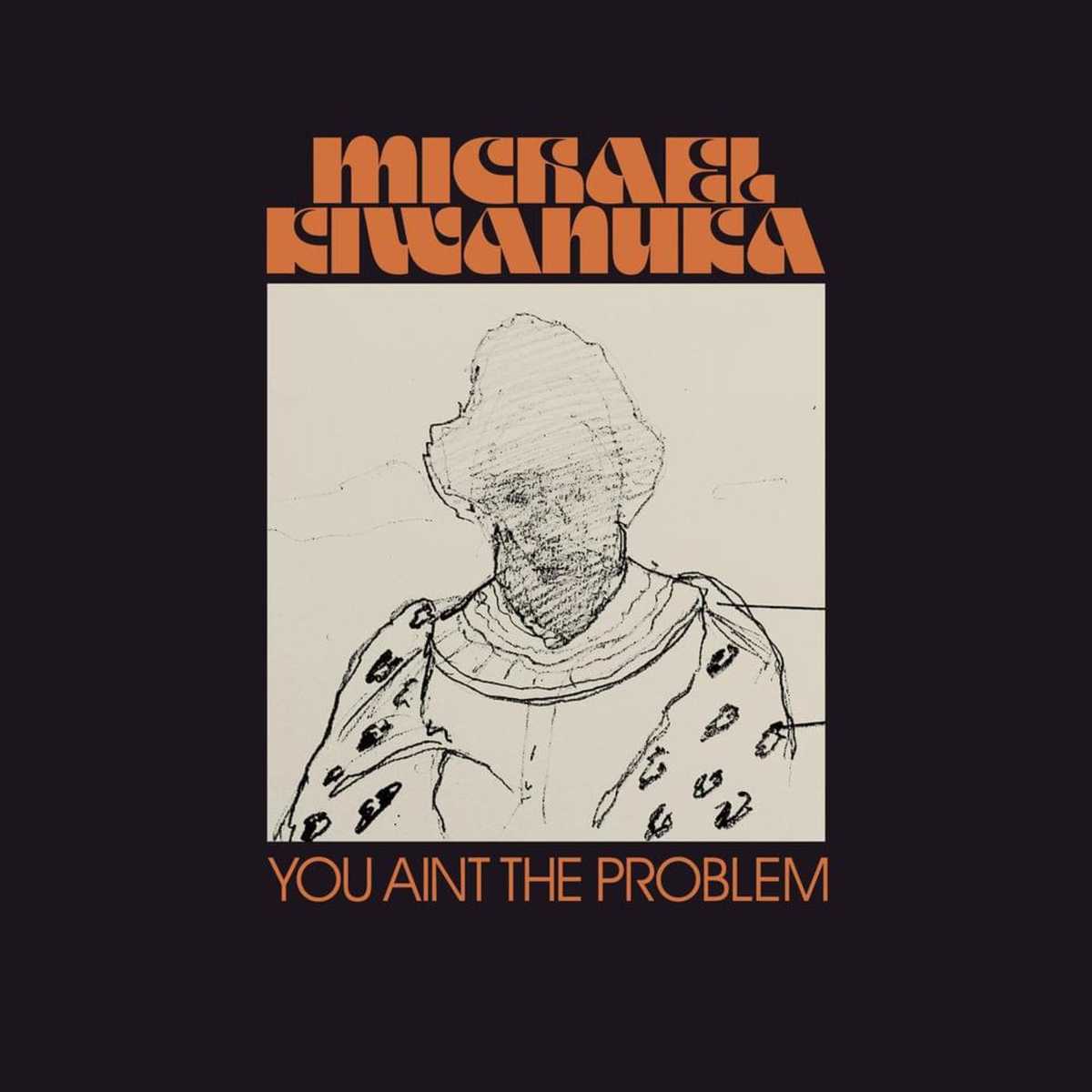 Michael Kiwanuka - You Ain’t The Problem: Άκουσέ το
